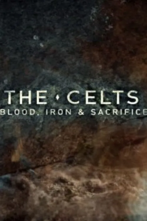 The Celts: Blood, Iron and Sacrifice